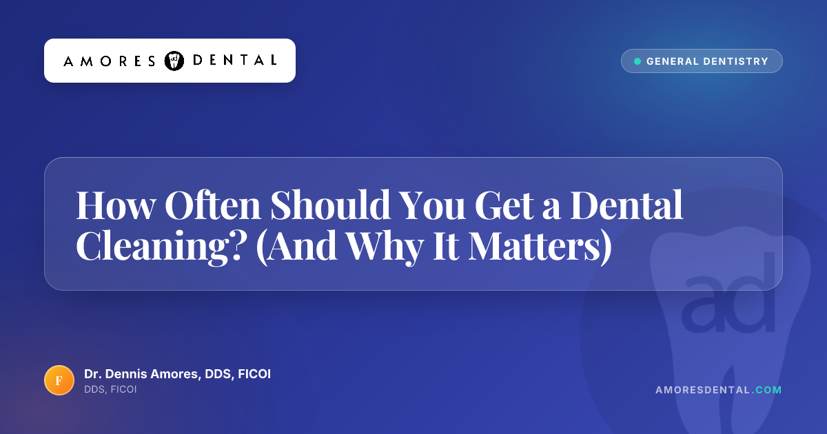 How Often Should You Get a Dental Cleaning? (And Why It Matters)