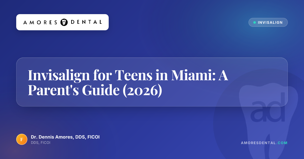 Invisalign for Teens in Miami: A Parent's Guide (2026)